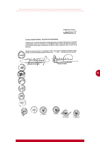 Guía Técnica de Gestión de Promoción de la Salud en Instituciones Educativas para el Desarrollo Sostenible




                                                                                                             39
 