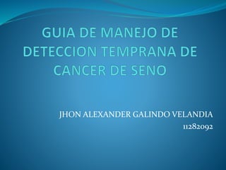 JHON ALEXANDER GALINDO VELANDIA
11282092
 