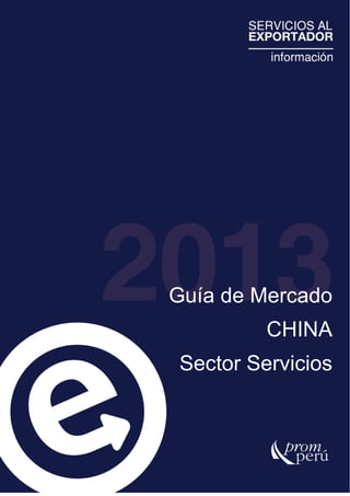 1
Guía de Mercado
CHINA
Sector Servicios
 