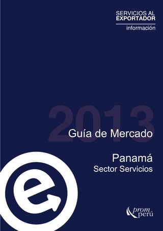Panamá
Sector Servicios
Guía de Mercado
 