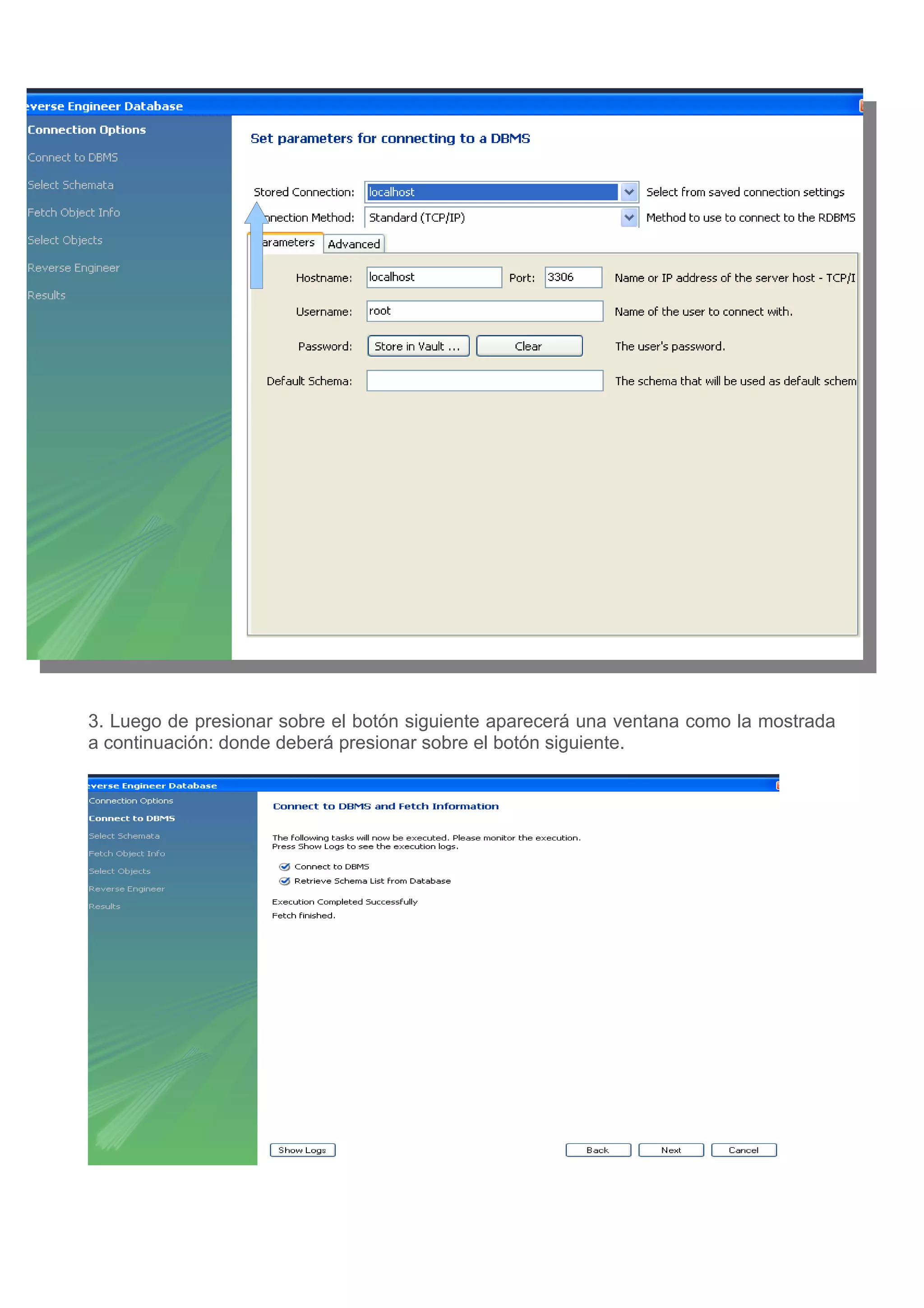3.




3. Luego de presionar sobre el botón siguiente aparecerá una ventana como la mostrada
a continuación: donde deberá presionar sobre el botón siguiente.
 