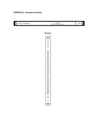 APÊNDICE D – Exemplo de lombada
Modelo:
 