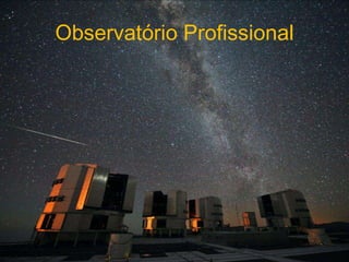 Observatório Profissional
 