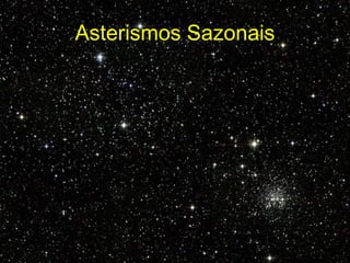 Asterismos Sazonais
 