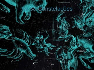 As 88 Constelações
 