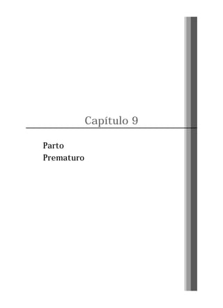 Capítulo 9
Parto
Prematuro

Pág. 111

 