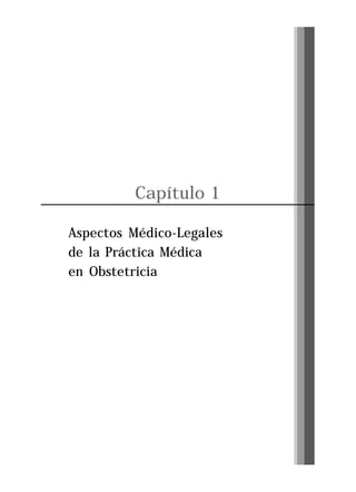 Capítulo 1
Aspectos Médico-Legales
de la Práctica Médica
en Obstetricia

Pág. 15

 