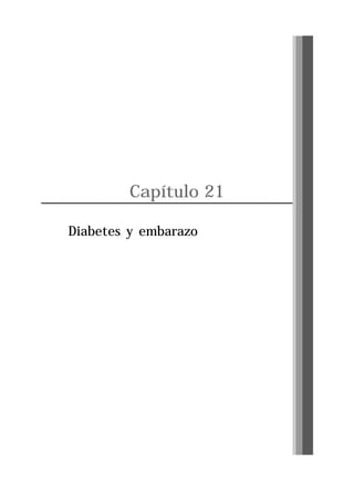Capítulo 21
Diabetes y embarazo

Pág. 227

 