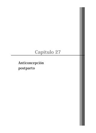 Capítulo 27
Anticoncepción
postparto

Pág. 283

 