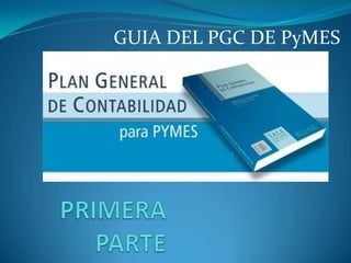 GUIA DEL PGC DE PyMES
 