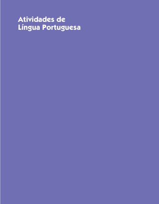 Atividades de
Língua Portuguesa
 