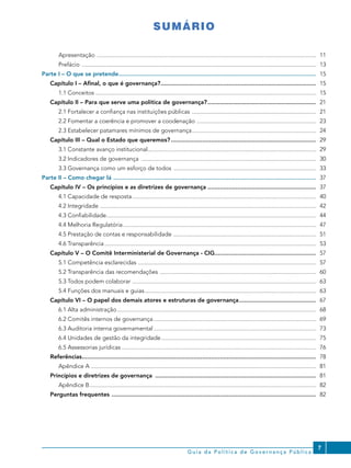 8
G ui a d a Política de Gove rn a n ça P ú blica
Tabela 1 – Recomendações da OCDE sobre integridade pública.................