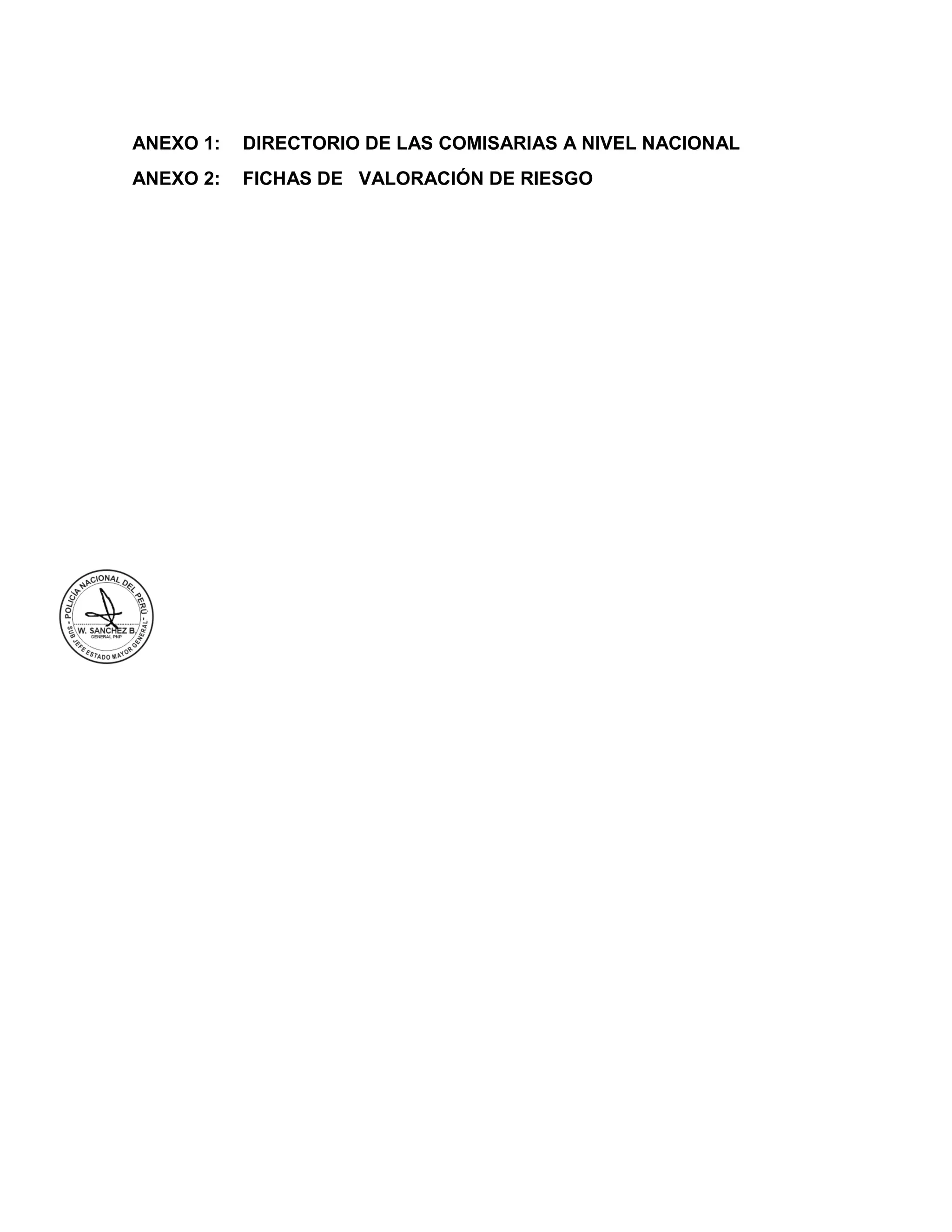 ANEXO 1: DIRECTORIO DE LAS COMISARIAS A NIVEL NACIONAL
ANEXO 2: FICHAS DE VALORACIÓN DE RIESGO
 