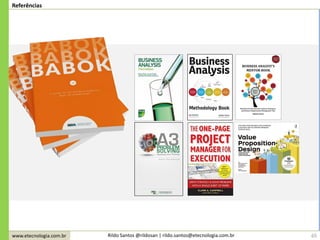 www.etecnologia.com.br Rildo Santos @rildosan | rildo.santos@etecnologia.com.br
Referências
65
 