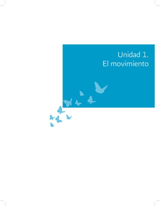 Unidad 1. 
El movimiento 
 