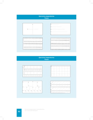 Ejercicios preparatorios 
Guía de psicomotricidad y educación física 
en la educación preescolar 52 
Trazos 
Ejercicios preparatorios 
Trazos 
 