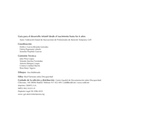 Guía para el desarrollo infantil desde el nacimiento hasta los 6 años
Autor: Federación Estatal de Asociaciones de Profesi...