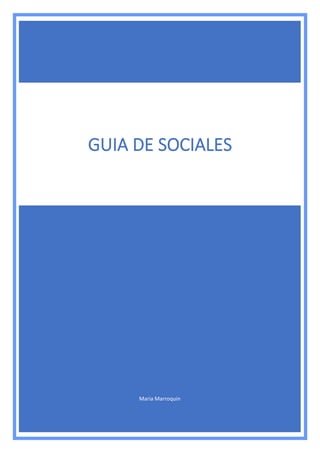 Maria Marroquin
GUIA DE SOCIALES
 