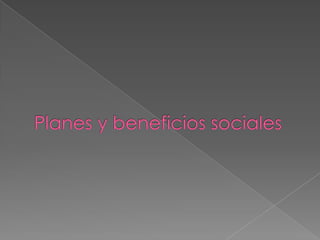 Planes y beneficios sociales