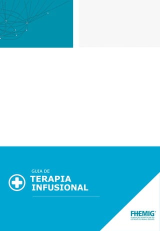 GUIA DE
TERAPIA
INFUSIONAL
 