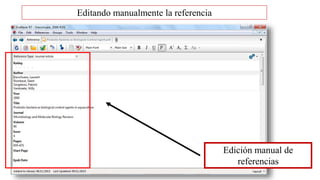 Edición manual de
referencias
Editando manualmente la referencia
 