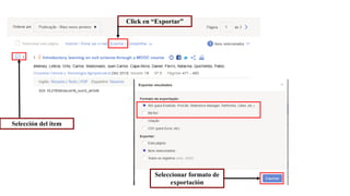 Selección del ítem
Click en “Exportar”
Seleccionar formato de
exportación
 