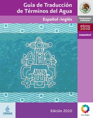 Guía de Traducción
de Términos del Agua
         Español -Inglés




            Edición 2010
 