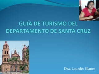 Dra. Lourdes Illanes
                       1
 