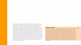 30
O que é tutoria?
•	
Reviver uma situação, para explicitar consequências – planejadas ou não – de
uma ação do tutorado sobre a qual ele não está consciente. Compreende-se
assim um pouco mais sobre o estilo de comunicação e o comportamento
interpessoal do seu tutorado, e como esses podem ser recebidos e afetar outros.
Por exemplo: o coordenador pedagógico reclama que faz observações de aula
frequentemente, dá devolutivas para os professores, mas eles não mudam sua
prática.“Eles simplesmente não querem fazer nada. Quero ajudar, mas resistem a
todas as minhas orientações”, desabafa. O role play permite que tutor e tutorado
investiguem o que será que aconteceu de fato nessas conversas, para levantar
hipóteses sobre o que pode ter provocado essa reação negativa dos professores.
Ao fazer o role play, constata-se que não houve roteiro, e a devolutiva só apontou
de forma muito geral os problemas. Talvez haja algo que possa ser aprimorado,
por exemplo, na forma como esse coordenador se comunica com os professores,
como lida com diferentes reações às suas devolutivas e na definição do que
precisa ser o foco na observação.
Dicas/Pontos de atenção
É fundamental que o tutor sempre garanta depois do role play um tempo para o feedback.
No role play o tutorado tem a oportunidade de receber feedback imediato sobre a forma
de se comunicar e se comportar ao dramatizar alguma situação desafiadora do seu dia a
dia ou conversa desafiadora. O tutor, por sua vez, consegue identificar questões específicas
de desenvolvimento do tutorado, ao ver uma simulação de certas situações ou interações
em que ele não consegue estar presente. Ao se experimentarem diferentes abordagens em
um mesmo tipo de situação, amplia-se o repertório do tutorado. É claro que, na hora da
interação de fato, haverá sempre imprevistos e soluções inusitadas. Não se trata de preparar
um script a ser replicado depois. Mas, ao simular situações e diferentes reações possíveis, o
tutorado vai ganhando mais confiança, abertura para a interação com os outros, ampliando
sua percepção.
Sumário
 