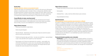 34
O que é tutoria?
Alguns fatores externos:
• Duração da sessão de tutoria (muito curta, muito extensa);
• Interrupções;
• Ambiente físico – ruídos, nível de conforto básico para conversar;
•	
Disponibilidade de tempo.
Questionamento
Fazer perguntas, levantar questões que promovam a reflexão
Ao praticar o diálogo na sessão de tutoria, o tutor deixa de se preocupar em contar,
explicar a sua experiência passada como professor ou gestor, para facilitar a reflexão
e o desenvolvimento do tutorado, no seu contexto específico. Perguntar faz parte
desse diálogo – mas não como um script, ou um bombardeio de questionamentos.
A ideia é escutar, checar entendimento, buscar detalhes em vez de ficar nos
comentários muito genéricos e superficiais, propor, refletir... As perguntas precisam
emergir a partir do que vai surgindo na conversa. Fazer boas perguntas é essencial
em todo processo de reflexão e é uma habilidade que pode ser aprimorada, à
medida que se exercita.
Formas de levantar questões com o tutorado:
•	
Parafrasear: é quando o tutor repete com suas próprias palavras, ou resume o
que o tutorado disse, para confirmar se ouviu corretamente, e para sinalizar para
o tutorado que está atento, acompanhando suas ideias. Parafrasear também
ajuda o tutor a ganhar tempo, processar melhor uma informação estratégica que
o tutorado trouxe. É uma boa forma, também, de checagem de compreensão!
“Então [...]”
“Deixa ver se eu entendi então: [...]”
“Em outras palavras [...]
Escuta ativa
Atenção, abertura, colocar-se na posição do outro
Saber escutar requer um envolvimento ativo, contínuo, a fim de buscar informações,
ampliar a compreensão sobre o tutorado, checar a compreensão, identificar áreas
de desenvolvimento e próximos passos para a relação de tutoria. Saber escutar exige
paciência, abertura, evitando ao máximo pré-julgamentos, de modo a aprofundar
a compreensão de determinada percepção ou comportamento do tutorado.
O que dificulta, às vezes, uma boa escuta?
Há fatores internos e externos que podem dificultar uma boa escuta. Ao tomar
consciência desses fatores, o tutor pode pensar como tentar reduzir seus efeitos.
Nesse sentido, a escuta é uma habilidade em constante aprimoramento.
Alguns fatores internos:
• Diferenças de opiniões e expectativas;
• Estilos de aprendizagem;
•	
Falta de atenção – falta de foco e/ou pressa para chegar aos próximos passos
antes do outro terminar de falar;
•	
Tendência de ignorar algo que foi dito – às vezes nas entrelinhas – para privilegiar
o que o tutor percebe como urgente ou mais importante;
•	
Preocupação com a forma em detrimento do conteúdo – preocupado com
a forma de suas perguntas, o tutor corre o risco de perder oportunidades de
se envolver com o que o tutorado está trazendo, de enxergar aberturas para
entradas de tutoria, de propor formas de apoiá-lo.
Sumário
 