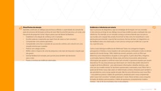 36
O que é tutoria?
Evidências e inferências em tutoria
Seja no processo de diagnóstico, seja nas estratégias de formação com seu tutorado,
o tutor precisa, ao longo do seu diálogo, buscar boas evidências para a realização das suas
inferências. Por exemplo, se um tutorado começa a conversa dizendo que sua aula ou
sua reunião com a equipe“deu errado, foi terrível”ou“deu certo, foi maravilhosa”, o tutor
precisa procurar entender o que de fato aconteceu. Na hora de fazer um diagnóstico ou
dar feedback sobre uma observação, o tutor precisa começar por evidências: o que ele
viu, o que ele ouviu.
Como o tutor distingue evidências de inferências? Todos nós carregamos imagens,
pressupostos e histórias a nosso respeito e de outras pessoas, instituições e todos os demais
aspectos do mundo (Senge, 1994). Inferências servem, portanto, como um filtro que
determina como interpretamos situações e como agimos. A partir desse filtro, chegamos
a conclusões, fazemos inferências. Muitas vezes, de forma inconsciente, selecionamos
informações que ajudam a confirmar nosso“pré-conceito”, e ignoramos aquelas que causam
dissonância. Por isso, duas pessoas que observaram um mesmo fato podem descrevê-lo
e julgá-lo de forma diferente – pois selecionaram informações e detalhes distintos, cada
uma com seu modelo mental. Se não forem questionados, examinados, esses“filtros”têm o
potencial de limitar nossa visão sobre um determinado contexto, limitando assim também o
que percebemos como nossas opções de ação. Não há como eliminarmos esse nosso filtro
– mas podemos praticar o hábito de questioná-lo, ampliando assim nossa compreensão
sobre nossos“pré-conceitos”,“verdades absolutas”e vieses. Nesse sentido o tutor, enquanto
formador de adultos, precisa praticar o hábito de questionar constantemente modelos
mentais – não só de seus tutorados, mas os seus próprios.
Dicas/Pontos de atenção
Aprender a estimular um diálogo que promova a reflexão e o aprendizado do tutorado faz
parte do processo de formação contínua do tutor. Não há uma fórmula única, um script, uma
lista pronta de perguntas“certas”. Alguns passos que são fatores facilitadores:
• Estabelecer uma relação de confiança com o tutorado;
• Escolher palavras e expressões que sejam livres de vieses ou“pré-conceitos”;
• Compreender como adultos aprendem;
•	
Compreender como tirar o tutorado de sua zona de conforto, sem colocá-lo em uma
situação extrema que o paralise;
•	
Praticar com colegas tutores;
•	
Refletir sobre o impacto de como faz perguntas e dos tipos de respostas e reações que
elas geram;
•	
Solicitar feedback do tutorado, para que ele possa também dar devolutiva
para o tutor;
•	
Pautar a conversa nas evidências observadas.
Sumário
 