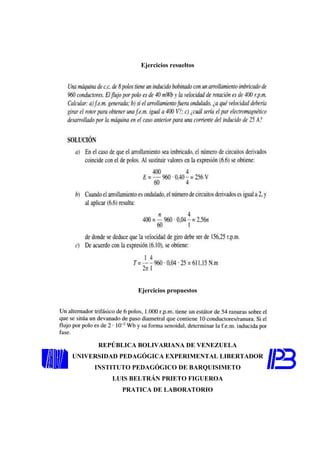 Ejercicios resueltos 
Ejercicios propuestos 
REPÚBLICA BOLIVARIANA DE VENEZUELA 
UNIVERSIDAD PEDAGÓGICA EXPERIMENTAL LIBERTADOR 
INSTITUTO PEDAGÓGICO DE BARQUISIMETO 
LUIS BELTRÁN PRIETO FIGUEROA 
PRATICA DE LABORATORIO 
 