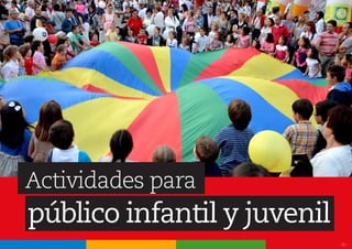 - 15 -
Actividades para
público infantil y juvenil
 