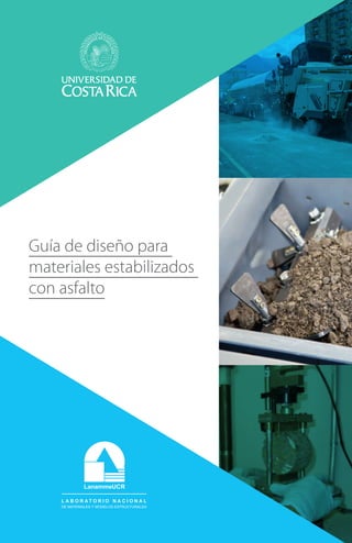 Guía de diseño para
materiales estabilizados
con asfalto
 