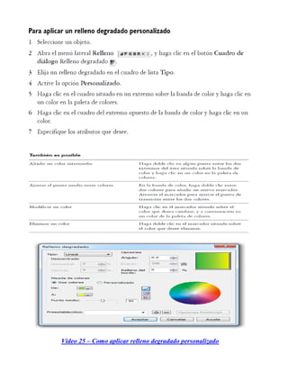 Video 25 – Como aplicar relleno degradado personalizado
 