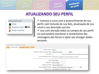  AdministraçãoCAIXA DE PARTICIPANTESAo clicar aqui, você visualiza todos os participantes da sua sala virtual, obtendo informações gerais  que cada um disponibilizou.CAIXA DE MENSAGENSAparece nessa caixa as mensagens que você recebeu. Clique no envelope para abrir sua mensagem e respondê-la. Se clicar nome aparecerá o perfil do emitente.