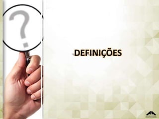 DEFINIÇÕES

 