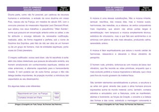 GUIA DO APRENDIZ
EDGARD ARMOND
Página
20 de 123
(Pregue o Evangelho em Todo Tempo. Se Precisar Use Palavras.)
Doutra parte, como não foi possível, por carência de recursos
humanos e ambientais, a eclosão da nova doutrina em nosso
País, nasceu ela na França, em meados do século XIX, com o
concurso precioso do missionário Hippolyte Leon Denizard Rivail,
que adotou nos seus trabalhos o pseudônimo “Allan Kardec”,
nome que possuira em encarnação anterior entre os celtas; a ele
foi atribuído o encargo delicado da necessária codificação,
realizada, aliás, de forma magistral e perfeita, sob o nome de
Doutrina dos Espíritos, pelo fato de não ser obra de um homem
ou de um grupo de homens, mas de entidades espirituais, porta-
vozes do Cristo planetário.
O insigne codificador, ocioso será dizer, não foi escolhido à sorte;
além dos dotes intelectuais que possuía de educador emérito, era
homem amadurecido em conhecimentos espirituais, obtidos em
vidas anteriores, e altamente capacitado para a transcendente
missão. E nem poderia ser de outra forma, porque o Alto não
delega tarefas importantes, de projeção mundial, a indivíduos não
capacitados ao seu desempenho.
Eis algumas datas a ele referentes:
Nascimento em Lion, na França. 1804
Contatos iniciais em Paris. 1855
GUIA DO APRENDIZ
EDGARD ARMOND
Página
105 de 123
(Pregue o Evangelho em Todo Tempo. Se Precisar Use Palavras.)
A música é uma dessas substituições. Não a música irritante,
sensual, neurótica, dos nossos dias, mas a música suave,
harmoniosa, das melodias, ou a clássica, de certos compositores
mais inspirados, que abrem nas almas portas largas à
sensibilização; nem tampouco a música simplesmente técnica,
exibidora de virtuosismo, mas a que fala aos sentimentos e os
sintoniza com planos de vida mais elevados, produzindo calma,
serenidade, enlevo.
A música é fator espiritualizante que satura o mundo celular de
harmonias, relaxando-o e elevando o tônus vibratório do
perispírito.
O homem rude, primário, sintoniza-se com música de baixo teor
vibratório, que lhe recorda as vidas primitivas, enquanto que o
mais evoluído prefere a música inspiradora e delicada, que o leva
para fora do mundo grosseiro da matéria física.
São também elementos sensibilizadores a pintura, a escultura e
as artes em geral, através das quais a alma humana procura
expressões acima do mundo material; como, também, contatos
estreitos e amiudados com a Natureza, onde se manifestam,
abertas e livremente, as forças da Criação, o encanto e a beleza
das formas e das cores, sobretudo a mensagem comovente e
 