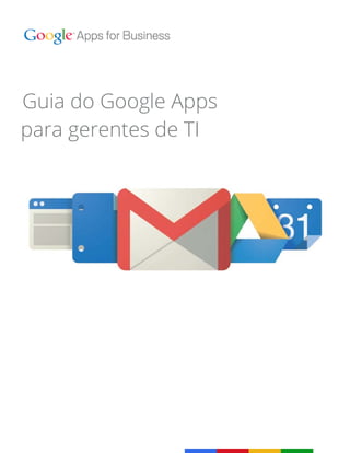 Guia do Google Apps
para gerentes de TI
 