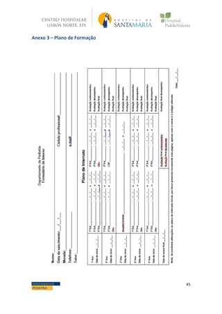 45DEPARTAMENTO DE
PEDIATRIA
Anexo 3 – Plano de Formação
 