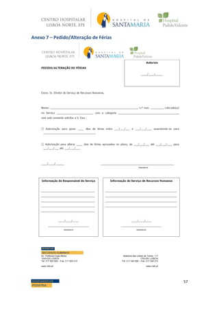 57DEPARTAMENTO DE
PEDIATRIA
Anexo 7 – Pedido/Alteração de Férias
 