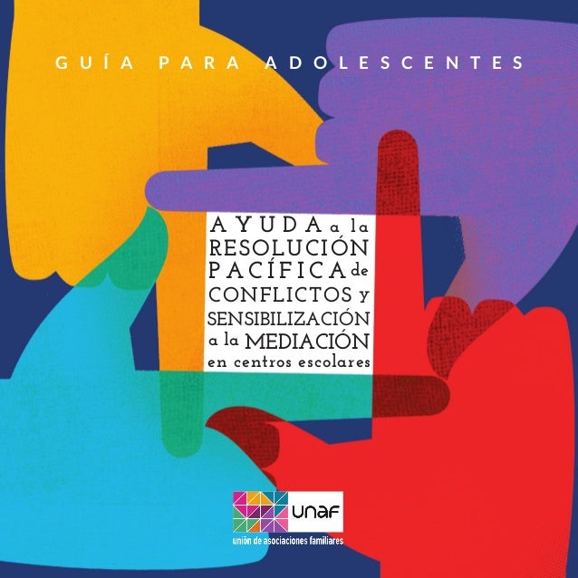 Guia Para Adolescentes De Ayuda A La Resolucion Pacifica De Conflicto Guia Para Adolescentes De Ayuda A La Resolucion Pacifica De Conflicto