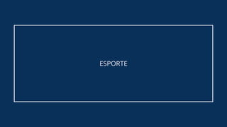ESPORTE
 
