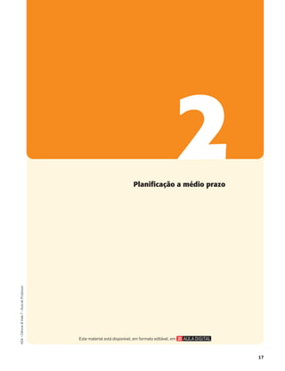 17
ASA•Ciência&Vida7•GuiadoProfessor
Planificação a médio prazo
2
Este material está disponível, em formato editável, em
 