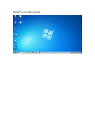 MICROSOFT WORD YA ESTA ANCLADO