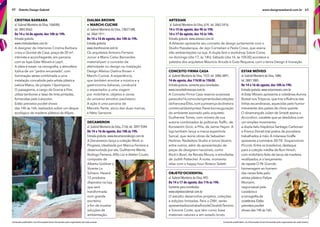 Conteúdo publicitário. As informações foram fornecidas pelo organizador de cada evento.
62 Distrito Design Gabriel
Decameron
al. Gabriel Monteiro da Silva, 2136, tel. 3097-9344.
De 14 a 16 de agosto, das 10h às 19h.
Entrada gratuita. www.decamerondesign.com.br
A Decameron lança a coleção Work in
Progress, idealizada por Marcus Ferreira e
desenvolvida por ele, Guilherme Wentz,
Rodrigo Ferreira, Alfo Lisi e Atelier Crudo,
composto de
Alberto Goldner e
Vicente Lo
Schiavo. Haverá
12 produtos
dispostos na loja,
que será
transformada
num grande
escritório
a fm de mostrar
soluções de
ambientação.
Dialma Brown
+ marchi cucine
al. Gabriel Monteiro da Silva, 1382/1388,
tel. 3064 1911.
De 14 a 16 de agosto, das 10h às 19h.
Entrada gratuita.
www.marchicucine.com.br
Os arquitetos Antonio Ferreira
Junior e Mario Celso Bernardes
materializam o conceito de
afetividade no design na instalação
Design Afetivo Dialma Brown +
Marchi Cucine. A experiência,
que também envolve a música e a
gastronomia italianas, conduzirá
o expectador a uma viagem
por mobiliário, objetos e cenas
do universo emotivo paulistano.
A ação é uma parceria de
Marcelo Pante, sócio das duas marcas,
e Neto Sansone.
cristina BarBara
al. Gabriel Monteiro da Silva, 1060/80,
tel. 3842-8562.
De 14 a 16 de agosto, das 10h às 19h.
Entrada gratuita.
www.cristinabarbara.com.br
A designer de interiores Cristina Barbara
criou o Quintal de Casa, praça de 20 m²,
intimista e aconchegante, em parceria
com as lojas Estar Móveis e Lepri.
A ideia é trazer, na cenografa, a atmosfera
lúdica de um “jardim encantado”, com
iluminação aérea combinada a uma
instalação concebida pela artista plástica
Letícia Matos, do projeto 13pompons.
O paisagismo, a cargo da Grama e Flor,
utiliza tambores e latas de tinta pintadas,
fornecidas pela Lukscolor.
Estão previstos pocket shows
das 14h às 16h, realizados sobre um deque
ecológico de madeira plástica da Allpex.
Conteúdo publicitário. As informações foram fornecidas pelo organizador de cada evento.
63www.designweekend.com.br
ArtesiAn
al. Gabriel Monteiro da Silva, 674, tel. 3063-5416.
14 e 15 de agosto, das 9h às 19h.
16 e 17 de agosto, das 10 às 18h.
Entrada gratuita. www.artesian.com.br
A Artesian apresenta seu conceito de design juntamente com o
Studio Passalacqua, de Jejo Cornelsen e Paola Croso, que assina
três ambientações na loja. A dupla fará o workshop Sobre Cores,
no domingo (dia 17, às 14h). Sábado (dia 16, às 10h30) acontece a
palestra dos arquitetos Maurício Arruda e Guto Requena, com o tema Design e Inovação.
estAr MÓveis
al.Gabriel Monteiro da Silva,1080,
tel.3887-1885.
De 14 a 16 de agosto, das 10h às 19h.
Entrada gratuita. www.estarmoveis.com.br
A Estar Móveis apresenta a coletânea Aurora
Boreal nos Trópicos, que traz infuência das
linhas escandinavas, aquecidas pelo humor
irreverente dos países de clima quente.
O dinamarquês Julien de Smedt assina o
Accordion, cavalete que se desdobra com
um simples movimento;
a dupla ítalo-hispânica Santiago Carbonari
e Franco Donati traz pratos de porcelana
trabalhados à mão. A milanesa Graffe
apresenta a luminária 30/70: Sospensione
Piccola. Entre os brasileiros, destaque
para a coleção inédita de Roni Hirsch,
com mobiliário feito de tacos de madeira
reutilizados, e o lançamento
do tapete O Pé Grande,
homenagem ao homem
das neves feita pelo
artista plástico Felipe
Morozini,
responsável pela
curadoriae
acenografada
coletânea.Estão
previstospocket
showsdas14hàs16h.
ConCeito FirMA CAsA
al. Gabriel Monteiro da Silva, 1522, tel. 3086-3891,
14 de agosto, das 11h30 às 15h30.
Entrada gratuita, somente para convidados.
www.conceitofrmacasa.com.br
A Conceito Firma Casa reserva surpresas
paraodia14,comoolançamentodascoleções
dafrancesaÉlitis,comapresençadadiretora
comercialdaempresa.Haveráainauguração
do ambiente assinado pelo arquiteto
Guilherme Torres, com móveis de sua
autoria combinados às poltronas Traffc, de
Konstantin Grcic, e Piña, de Jaime Hayon. A
loja também lança a marca espanhola
Sancal, que reúne obras de Sebastian
Herkner, Nadadora Studio e Ionna Vautrin,
entre outros, além da apresentação de
peças de designers nacionais, como
Rock’n Bowl, de Renata Moura, e almofadas
de Judith Pottecher. À noite, momento
relax com o happy hour Boteco Seletti.
oBJeto’oCiDentAL
al. Gabriel Monteiro da Silva, 492,
De 14 a 17 de agosto, das 11h às 19h.
Somente para convidados.
www.objetoocidental.com.br
O estúdio desenvolve projetos, coleções
e edições limitadas. Para o DW!, serão
apresentadosostrabalhosdeOsvaldoTenório
e Simone Coste, que têm como base
materiais naturais e em estado bruto.
 