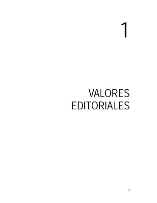 1

   VALORES
EDITORIALES




          2
 