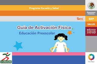 Programa Escuela y Salud




Educación Preescolar
 