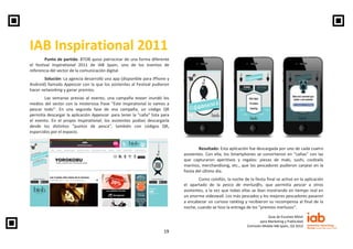 IAB Inspirational 2011
        Punto de partida: BTOB quiso patrocinar de una forma diferente
el festival Inspirational 20...