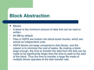 Benefits of Block Abstraction
 A file can be larger than any single disk in the network. There’s
nothing that requires th...
